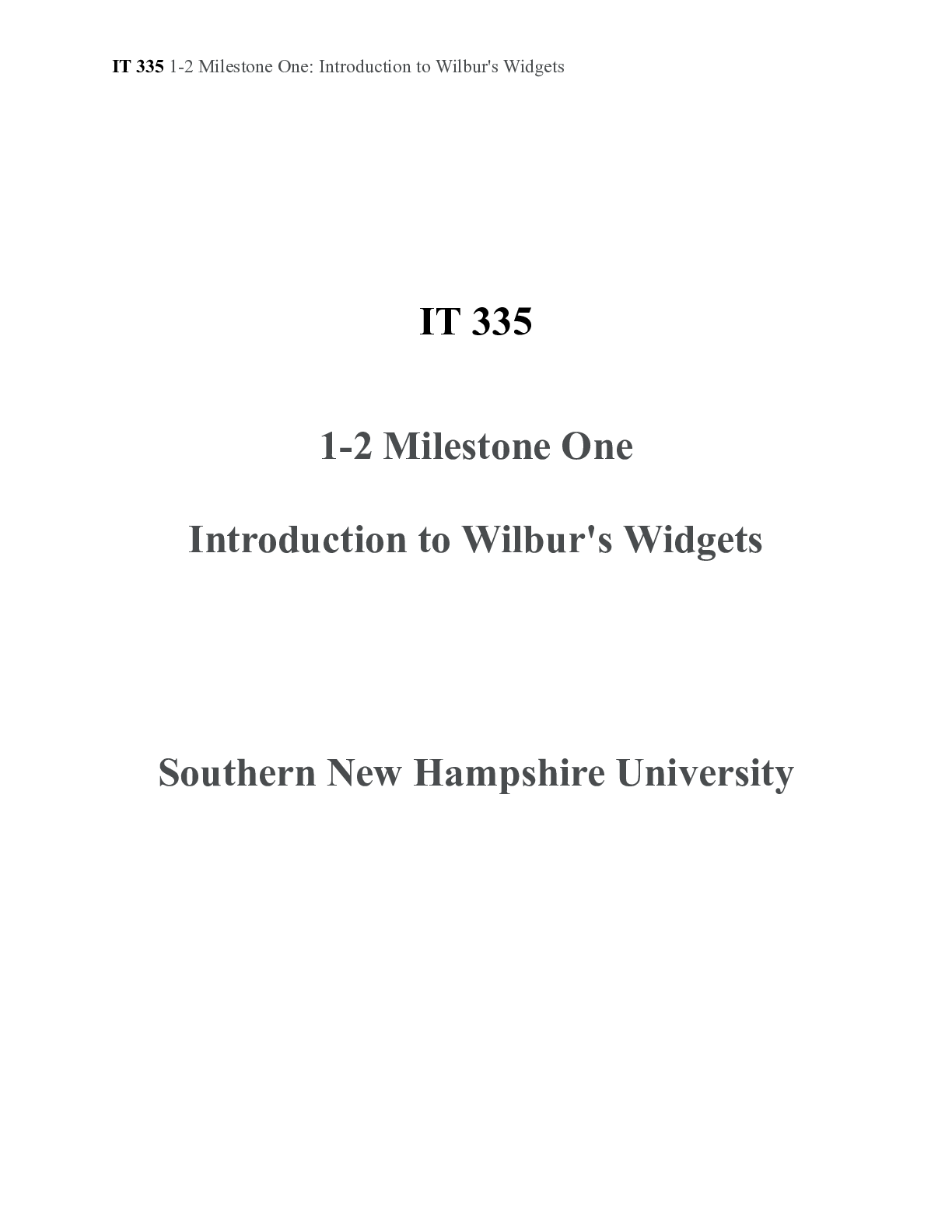 Preview image for IT 335 1 2 Milestone One Introduction to Wilbur s Widgets|    IT 335  1-2 Milestone On